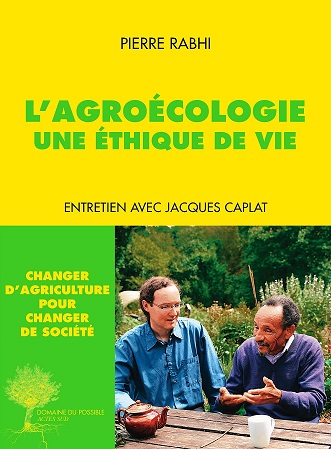 L'agroécologie : Une éthique de vie